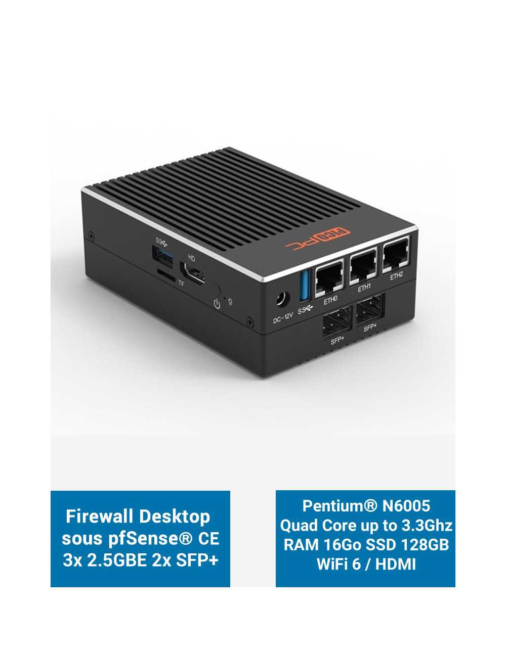 Firewall pfSense® CE MNHO-113 LAN 2.5GbE 10GbE SFP+ RAM 16Go SSD 128Go