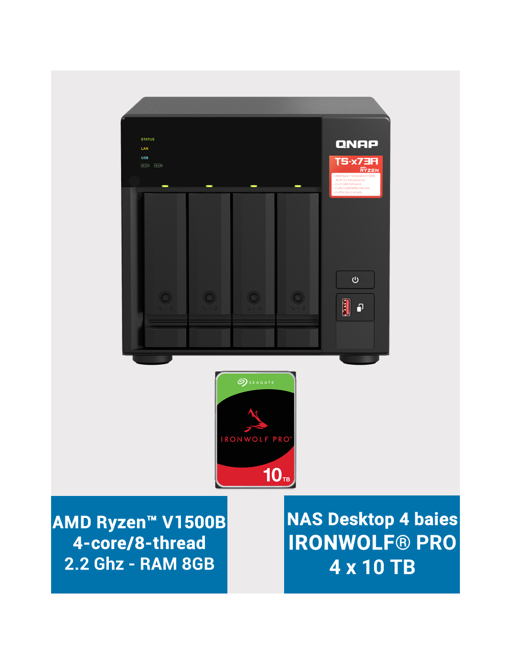 Qnap TS-473A 8GB Serveur NAS 4 baies IRONWOLF PRO 40To (4x10To)