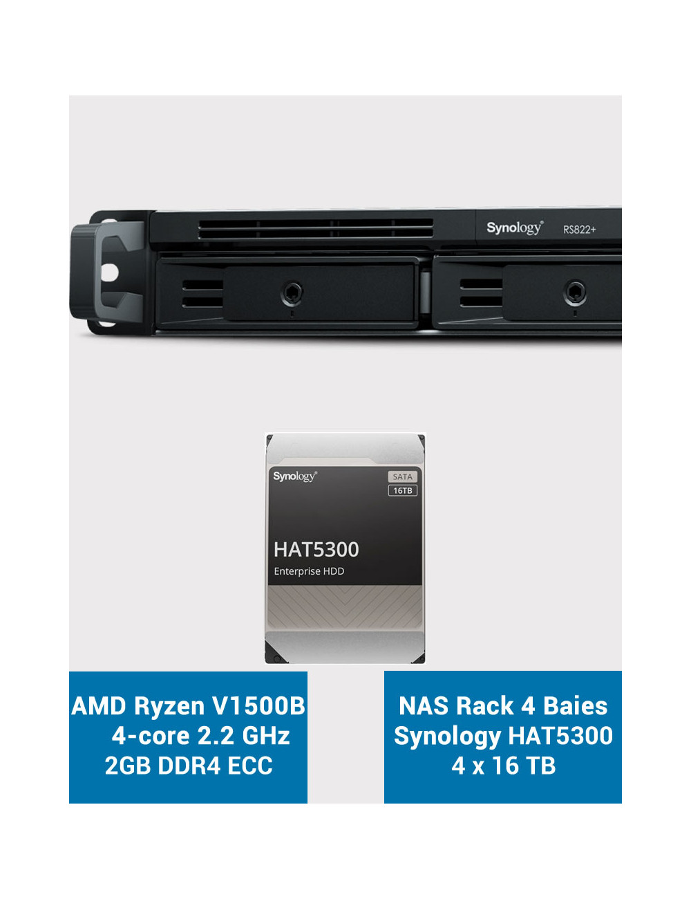 Synology RS822+ 2Go Serveur NAS Rack 1U HAT5300 64To (4x16To)