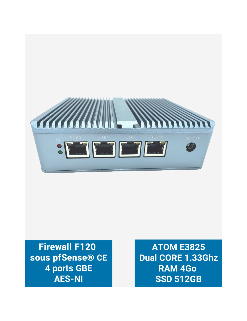 Firewall pfSense® F120 4 ports 4Go SSD 500Go