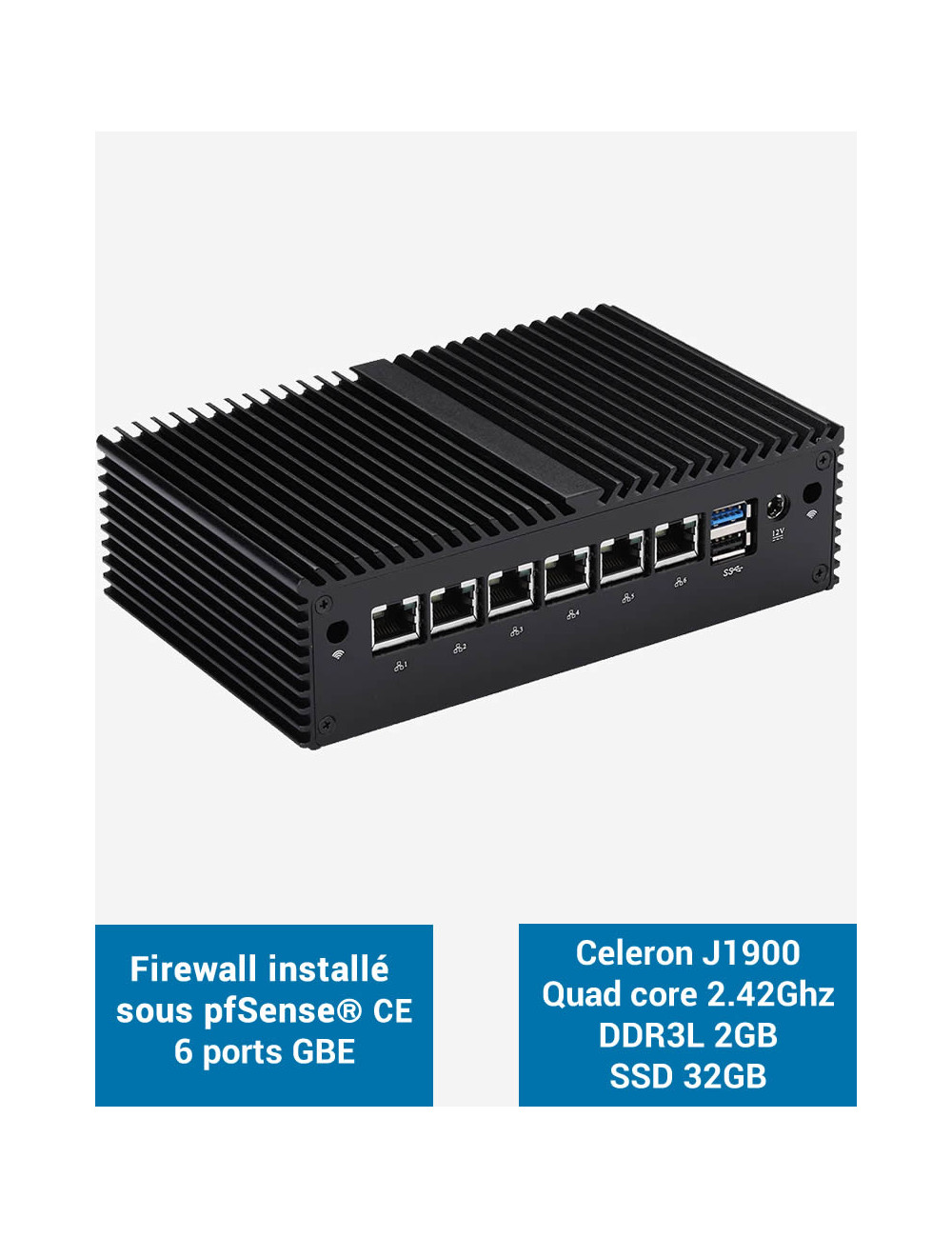 Firewall pfSense® Q1x Celeron J1900 6 ports Gigabit 2Go SSD 30Go