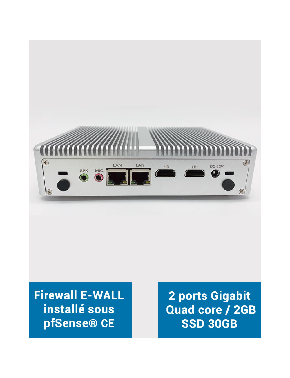 Firewall EG2x sous pfSense® CE 2 ports Gigabit 2Go SSD 30Go