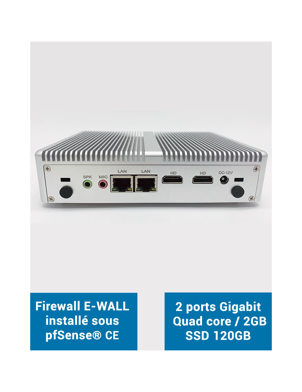 Firewall EG2x sous pfSense® CE 2 ports Gigabit 2Go SSD 120Go