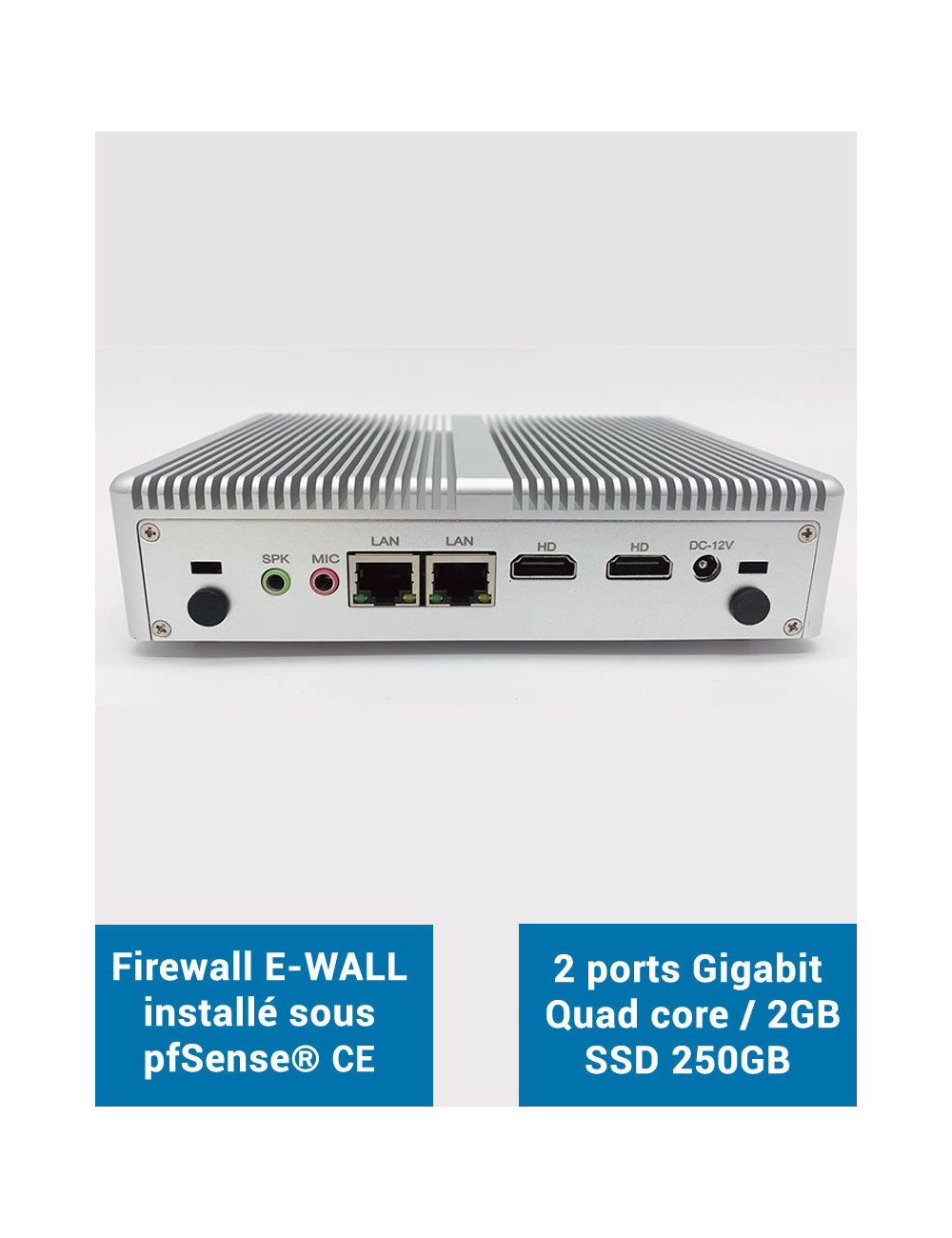 Firewall EG2x sous pfSense® CE 2 ports Gigabit 2Go SSD 250Go
