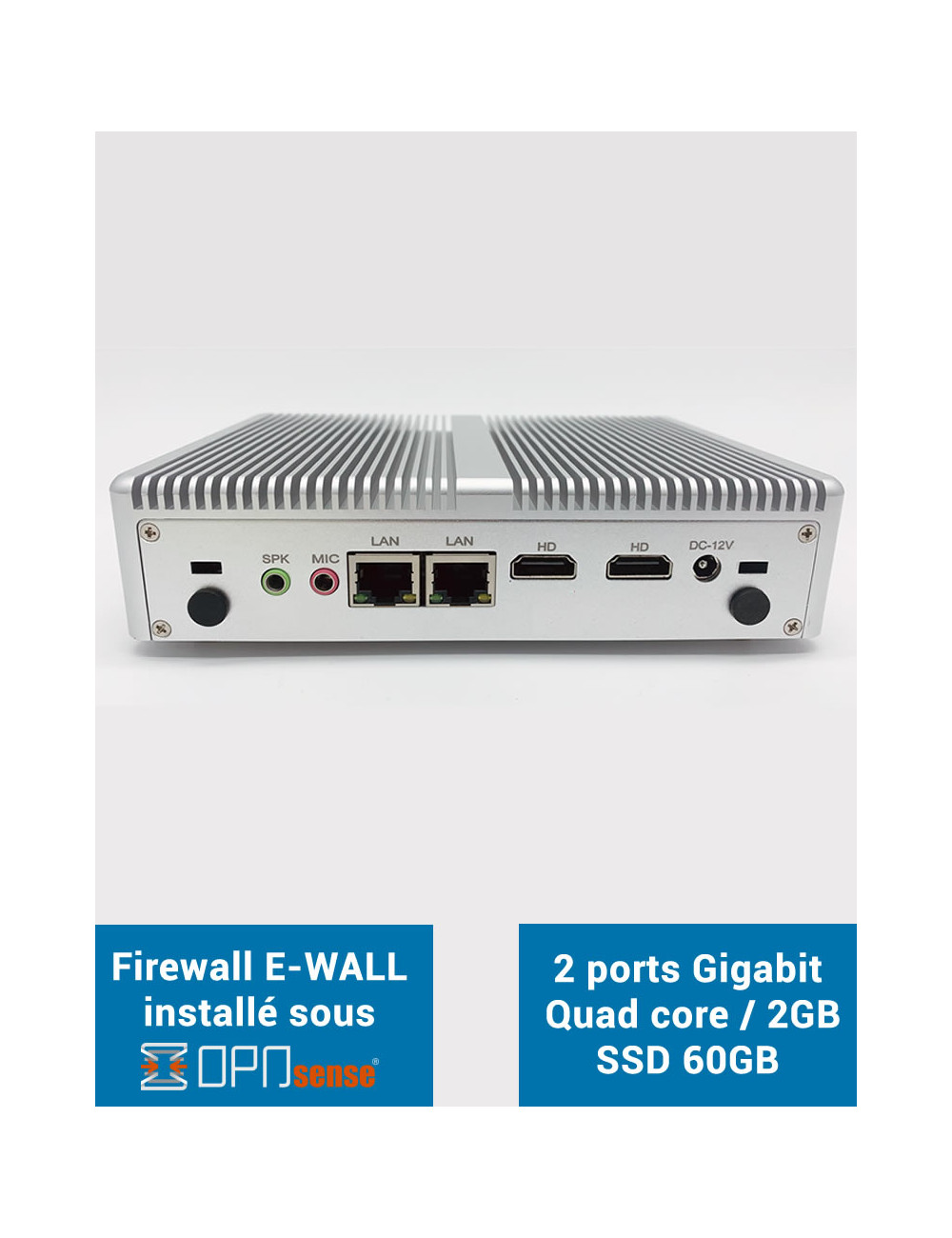 Firewall EG2x sous OPNsense® 2 ports Gigabit 2Go SSD 60Go