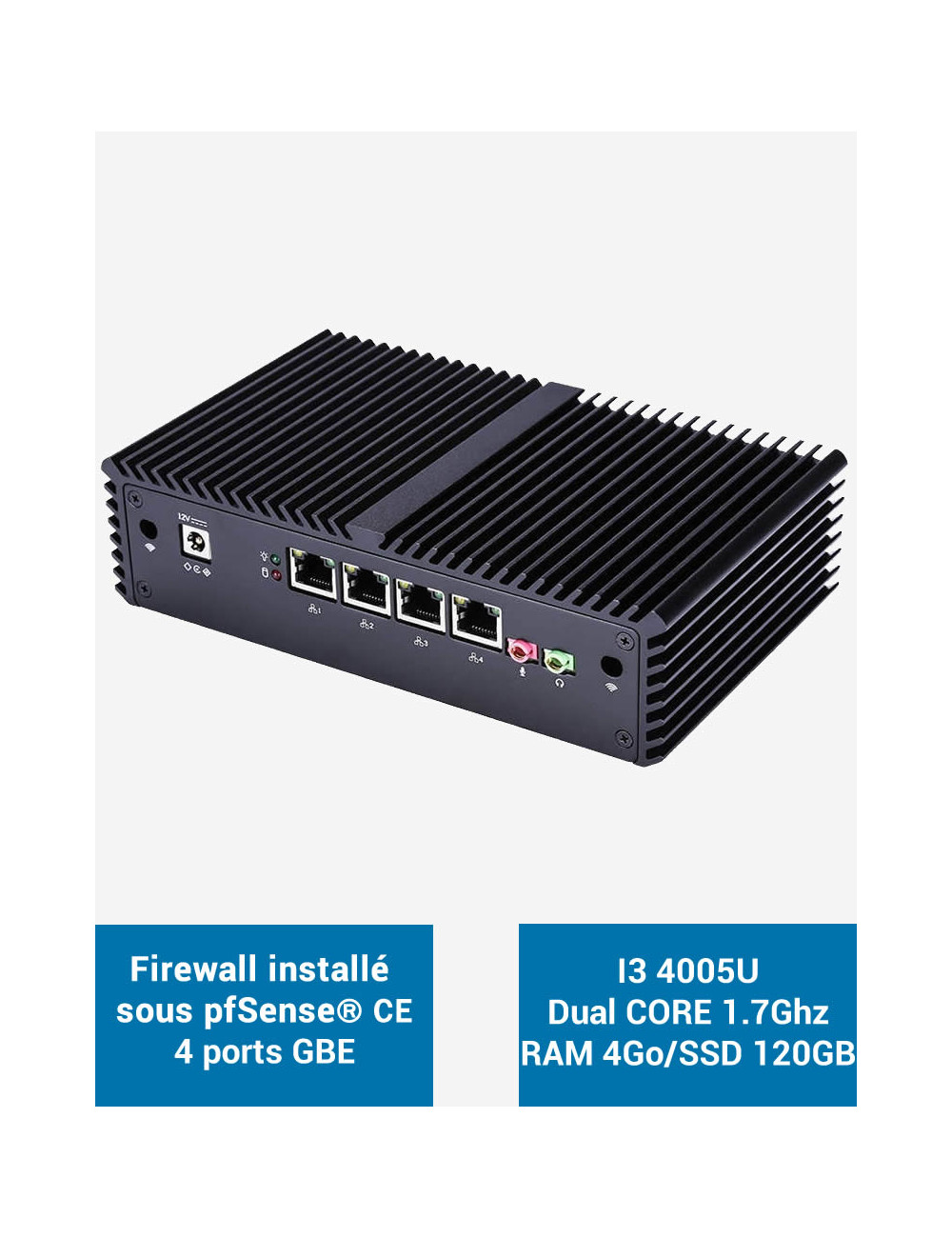 Firewall pfSense® Q3x I3 4005U 4 ports Gigabit 4GB SSD 120GB