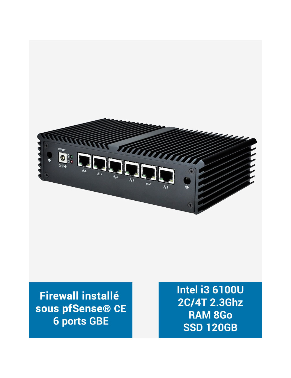 Firewall pfSense® Q5x Intel i3 6100U 6 ports Gigabit 8Go SSD 120Go